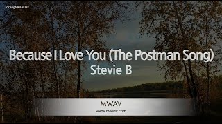 Video thumbnail of "Stevie B-Because I Love You (The Postman Song) (Karaoke Version)"