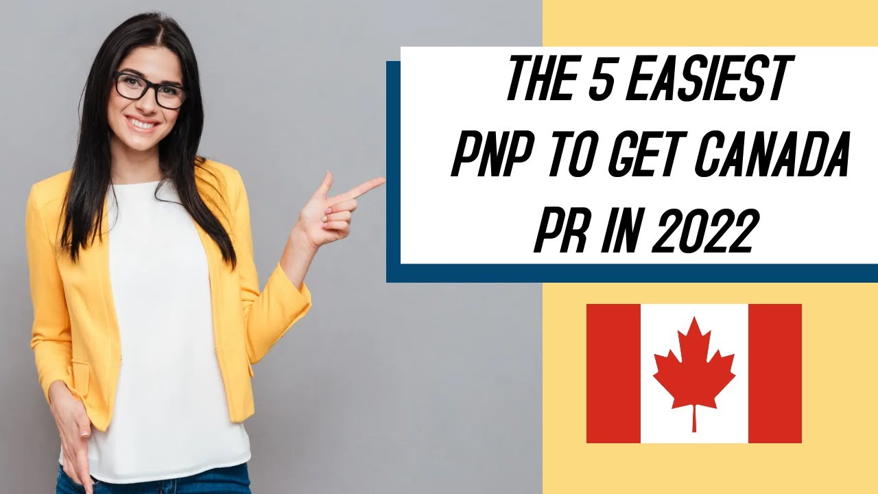 THE 5 EASIEST PNP TO GET CANADA PR IN 2022 || Easiest Way to Get Canada ...