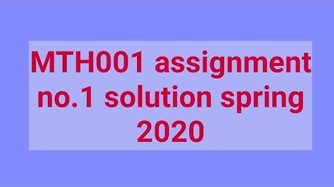 MTH001 assignment no.1 solution spring 2020