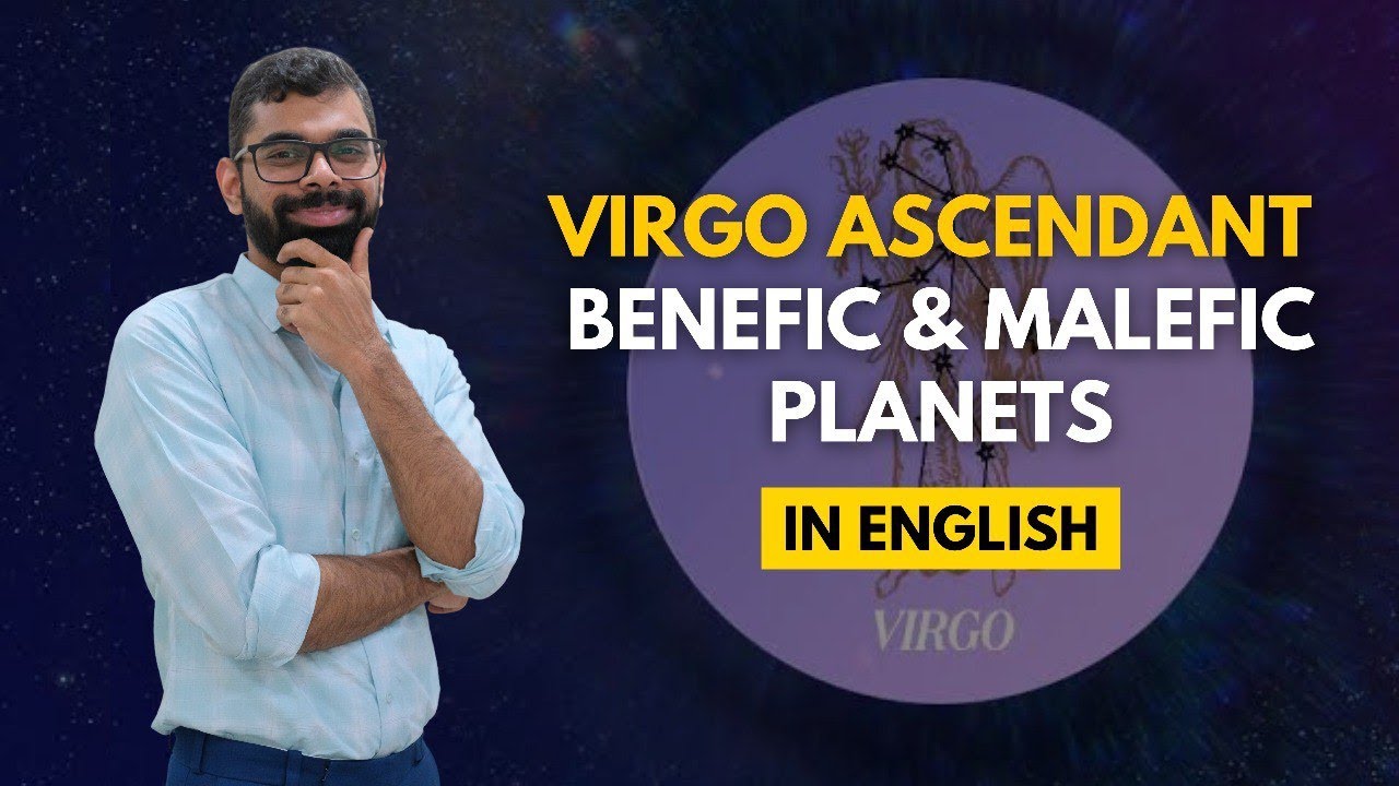 Virgo Ascendant - Benefic, Malefic & Neutral Planets - Part 1