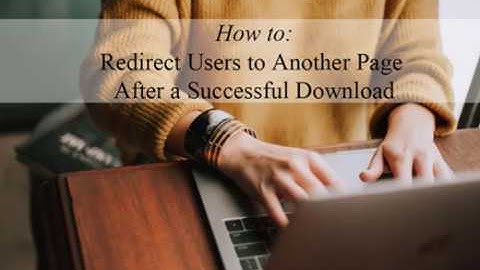 Auto Redirection After Download