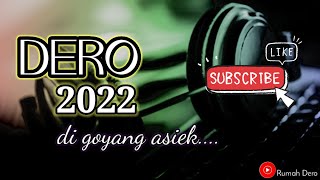 LAGU DERO 2022 # LAGU DERO # DERO TERBARU