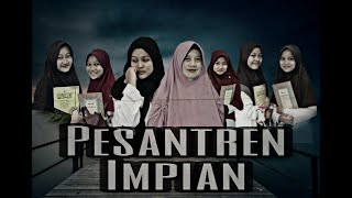 Film Pendek 'Pesantren Impian' (santri Pondpes Assa'adah)