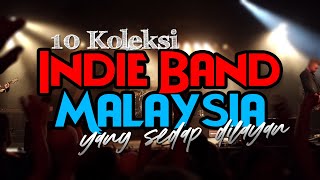 10 Koleksi Indie Band Malaysia yang sedap dilayan