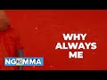 Nacha - Why Always Me (Lyric  Video)