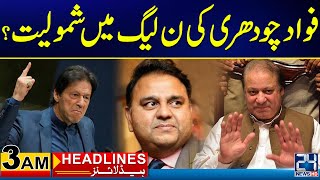 Fawad Ch Big Statement | 3am News Headlines | 12 May 2024 | 24 News HD