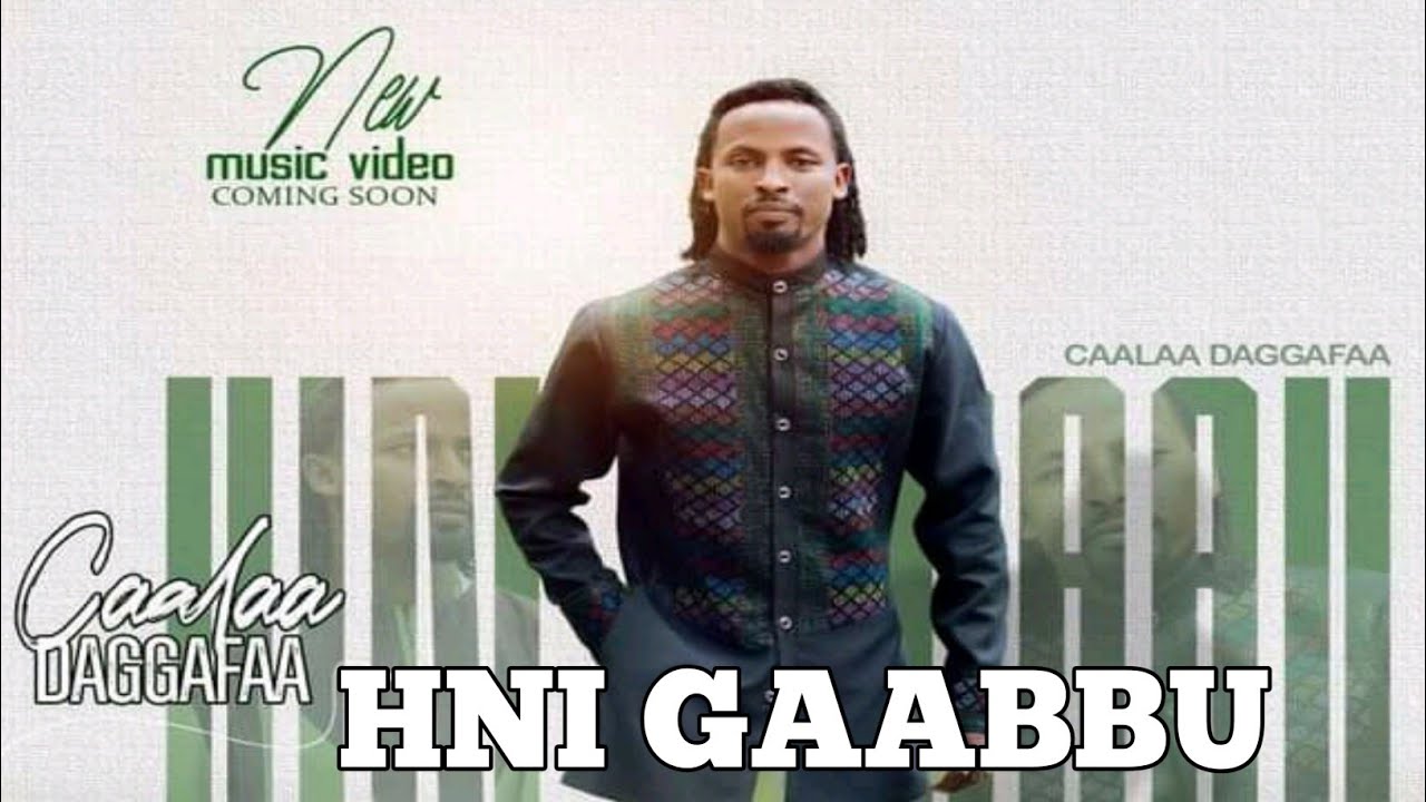Caalaa DaggafaaHIN GAABBUNew Ethiopian Oromo Music 2023Official Video 