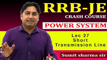 Lec 27 Short Transmission Line