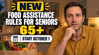 New Food Assistance Rules for Seniors Start October 1 (One Erases Your Old Denial)