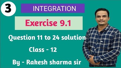 समाकलन || Rbse 12 || Exercise 9.1 , Question 11 to 24 solution