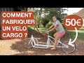 COMMENT FABRIQUER UN VÉLO CARGO avec 50€ + 2 vélos de récup