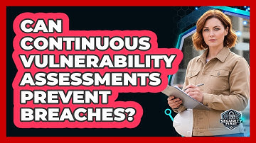 Can Continuous Vulnerability Assessments Prevent Breaches?