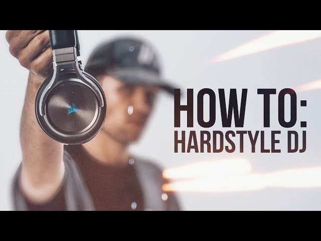 HOW TO: HARDSTYLE DJ 🎧 | the basics with atmozfears & @corsair class=