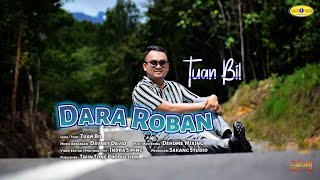 DARA ROBAN - TUAN BIL  (  MV ) #twintoneproduction