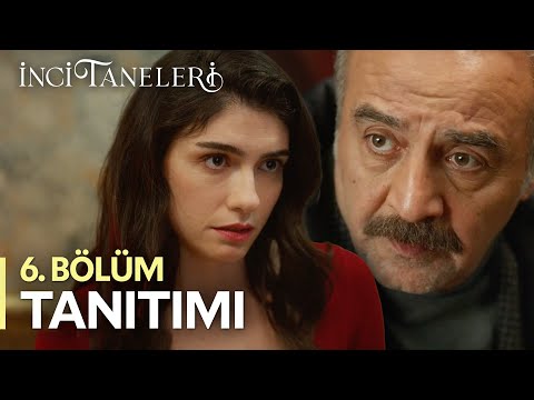 İnci Taneleri – 6. Bölüm Tanıtımı