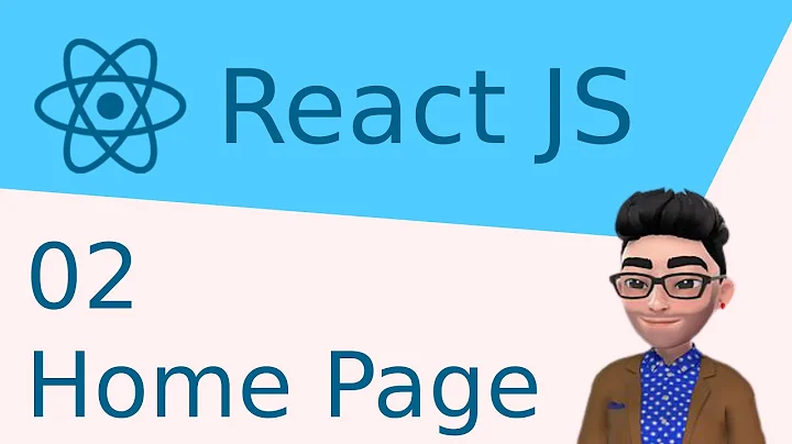 Make an App with React JS / JavaScript 02: Home Page and Project Set up