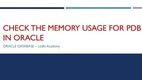 Memroy Usage in Pluggable Database (PDB)