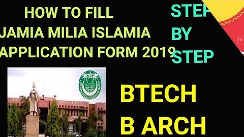 HOW TO FILL JAMIA MILIA ISLAMIA BTECH, B ARCH APPLICATION FORM 2019