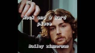 Rock And A Hard Place - Bailey Zimmerman - [Audio]