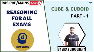 Cube & Cuboid | Part - 1 | Reasoning For All Exams | RAS/RPSC 2020/2021 | Vikash Choudhary