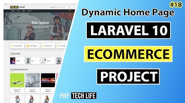 Laravel 10 Ecommerce Project | #18 Dynamic Home Page | Frontend | PHP Tech Life Hindi