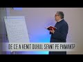 5 minute pentru suflet - Episodul 175 - De ce a venit Duhul Sfant pe pamant?