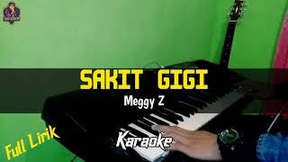 SAKIT GIGI | Meggy Z | KARAOKE (Yamaha PSR x ORG 2021)