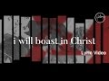 I will boast in christ lyric  hillsong worship