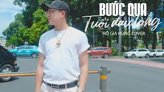 Bước Qua Tuổi Đau Lòng - Đinh Kiến Phong | Hồ Gia Hùng Cover