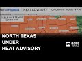 North Texas under first heat advisory of season as heat index nears 109