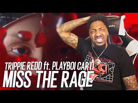 Trippie Redd – Miss The Rage Feat. Playboi Carti (REACTION!!!)