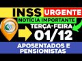 01/12 INSS PAGAMENTOS LIBERADOS + 14º SALÁRIO NA FOLHA DE DEZEMBRO DOS APOSENTADOS E PENSIONISTAS?