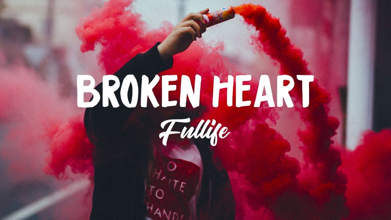 Fullife - Broken Heart (ft. Laura Murray)