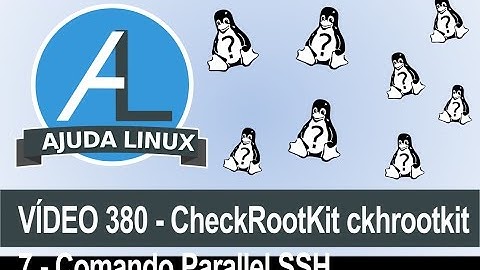 Ajuda Linux - Dia 380 - CheckRootKit ckhrootkit