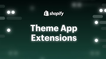 Online Store 2.0: Introducing Theme App Extensions | Shopify Unite 2021