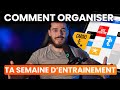 Comment organiser ta semaine dentrainement pour tre  100  en match 