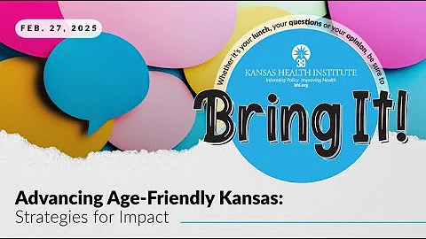 Bring It Learning Series — Advancing Age-Friendly Kansas: Strategies for Impact