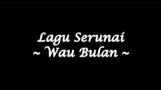 Serunai - Wau Bulan (Studio Quality)
