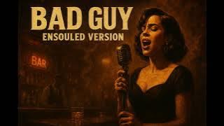 Bad Guy - 1950's Soul Version