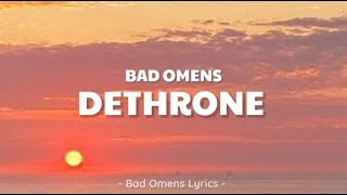 Bad Omens - Dethrone (Lyrics) 🎵