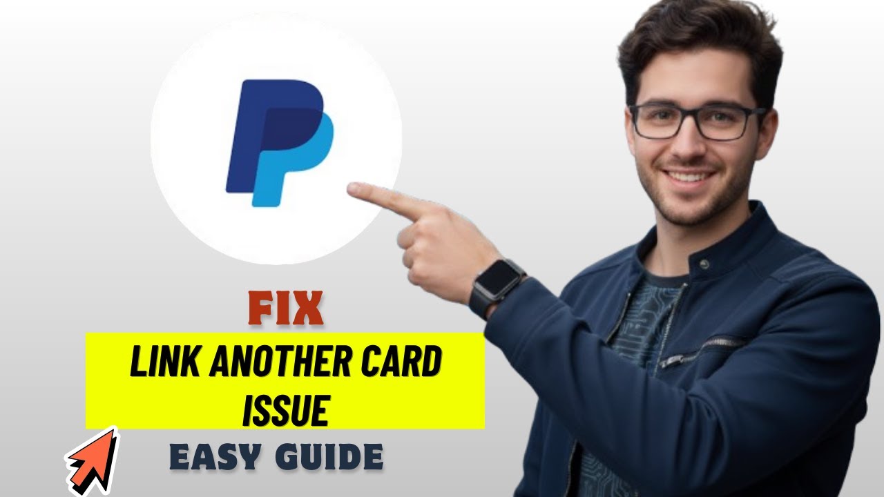 How to Fix “Link Another Card” Error on PayPal 2026 (Quick Fix!) - YouTube