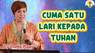 Download Lagu CUMA SATU LARI KEPADA TUHAN - PS DEBBY BASJIR  MP3