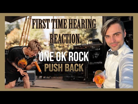 ONE OK ROCK PUSH BACK Live FIRST TIME HEARING REACTION