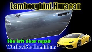 The door repair of Lamborghini Huracan. Ремонт двери от Ломбаргини Хуракан