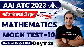 AAI ATC Maths Lectures 2023 | Mock Practice Question-10 (Day-26) Math for AAI ATC 2023 | Atul Sir
