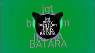 joget party bum bum RMX INDRA BATARA ADS 🔥🔥