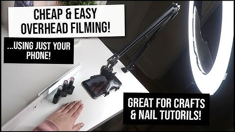 Cheap DIY Overhead Filming Setup for Crafts/Nail Art - Birds Eye View Tripod & Top Down Video