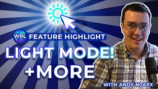 WRL Feature Highlight: Light Mode, Activities, Split-Screen Logging, and MORE!