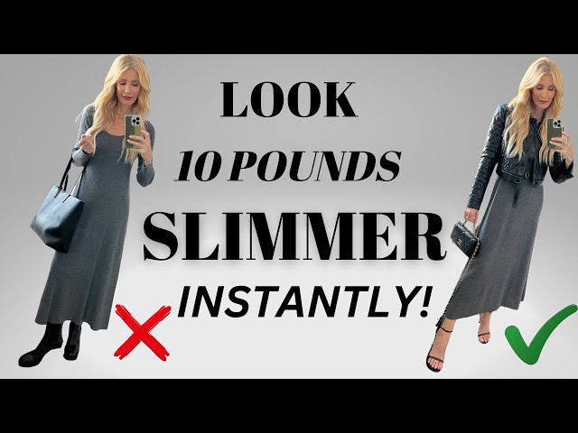 10 SIMPLE STYLE TIPS  HOW TO INSTANTLY LOOK SLIMMER 