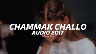 Chammak Challo『edit audio』 Resimi